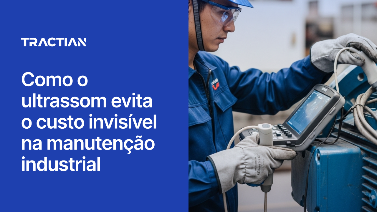 Como o ultrassom evita o custo invisível na manutenção industrial