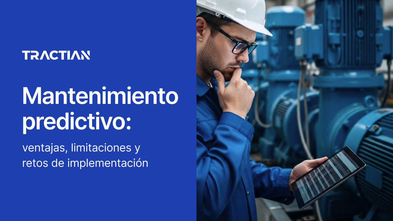 Mantenimiento predictivo: ventajas, limitaciones y retos de implementación