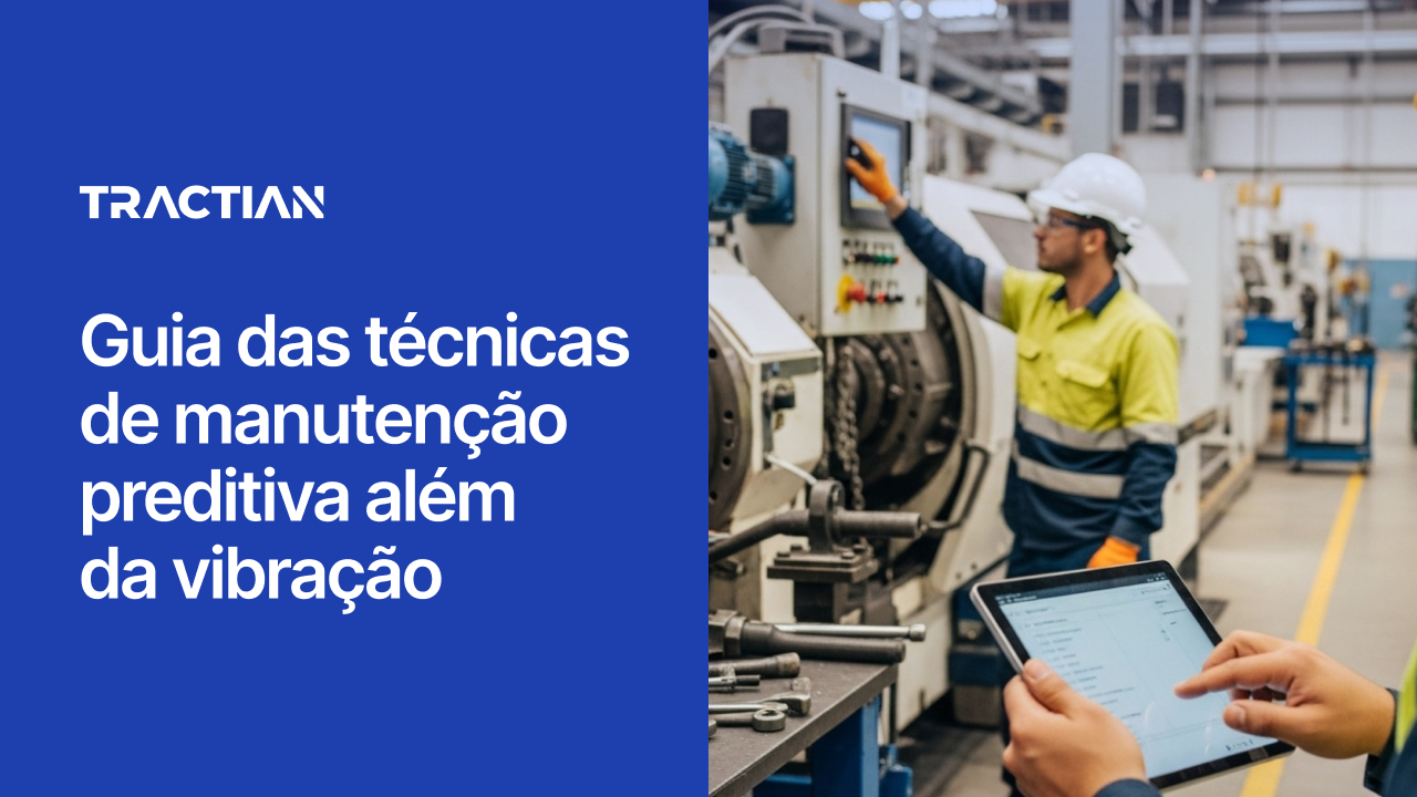 Guia das técnicas de manutenção preditiva além da vibração
