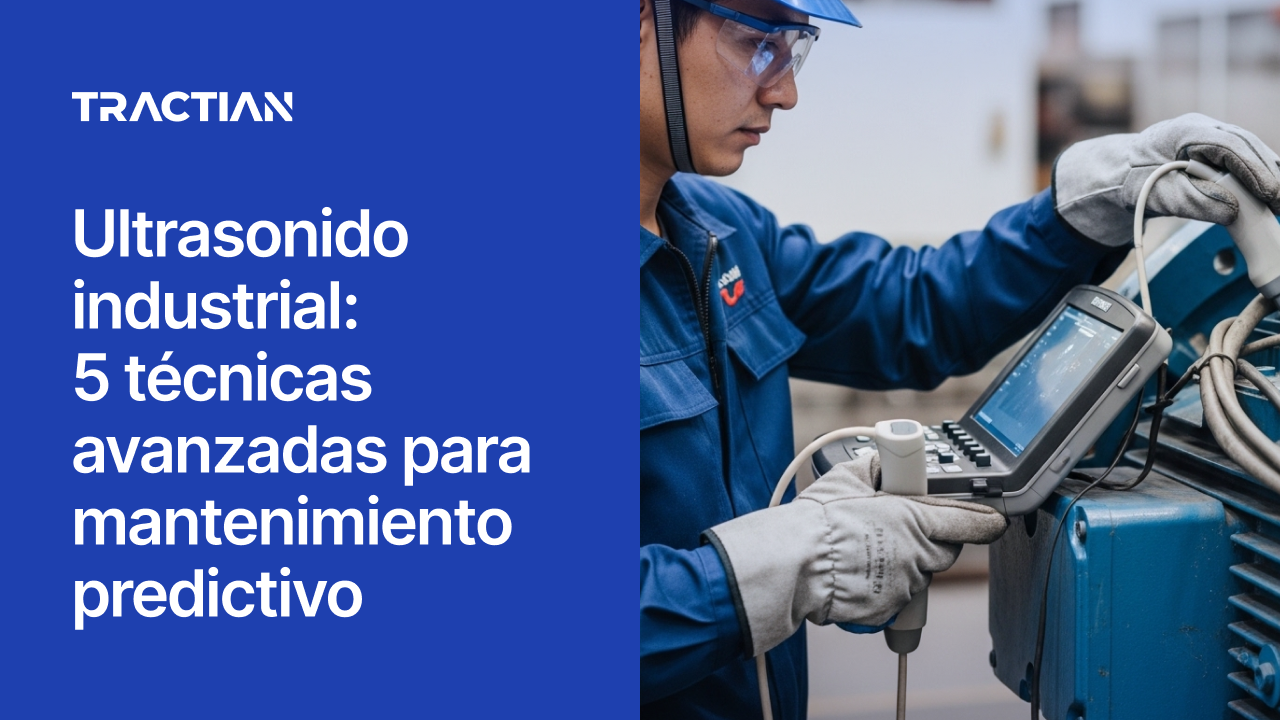 Ultrasonido industrial: 5 técnicas avanzadas para mantenimiento predictivo