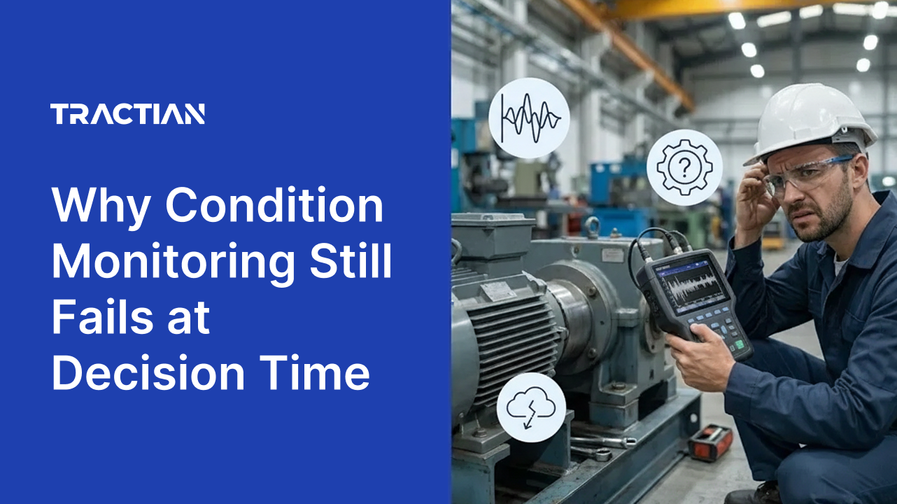 Why Condition Monitoring Still Fails at Decision Time
