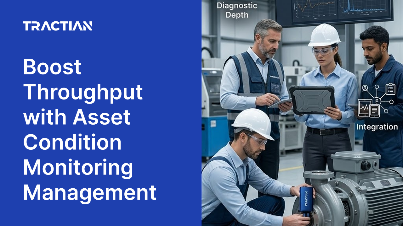 Boost Throughput with Asset Condition Monitoring Management