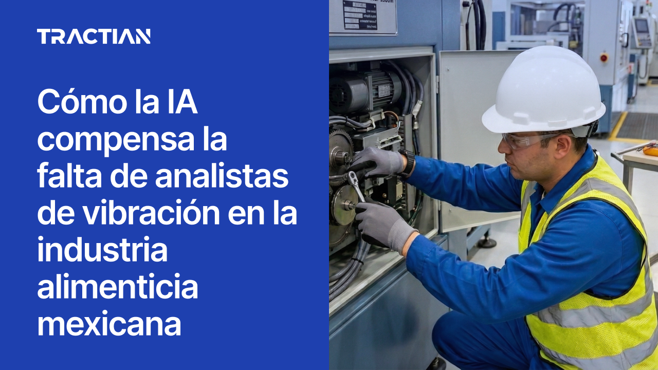 Cómo la IA compensa la falta de analistas de vibración en la industria alimenticia mexicana