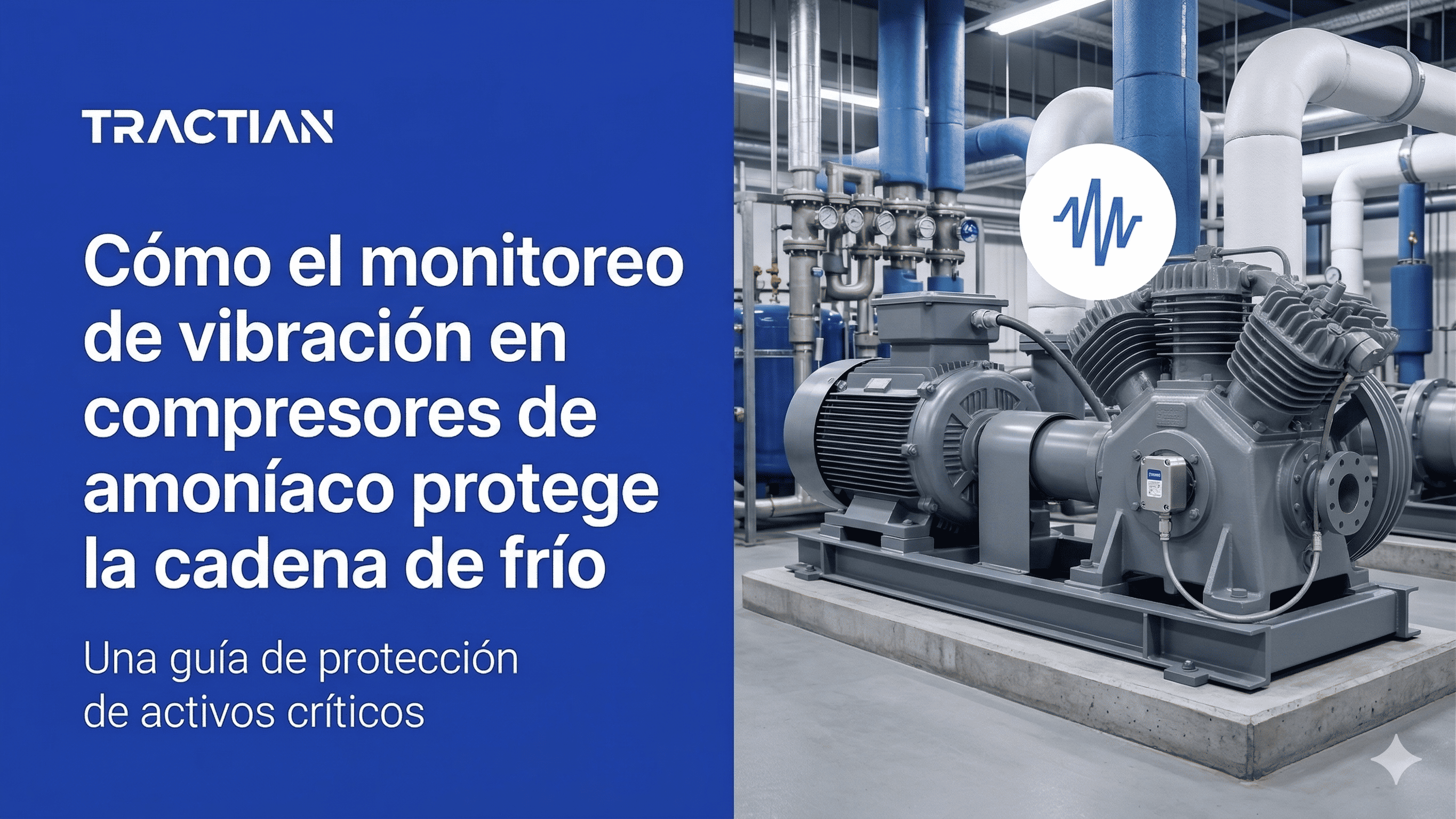 Cómo el monitoreo de vibración en compresores de amoníaco protege la cadena de frío